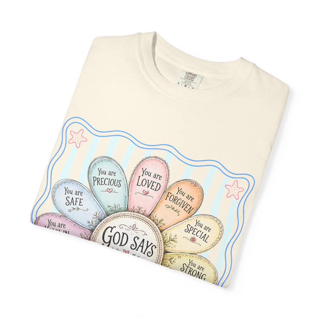 Faith Affirmation T-Shirt — "God Says You Are" Pastel Floral Design