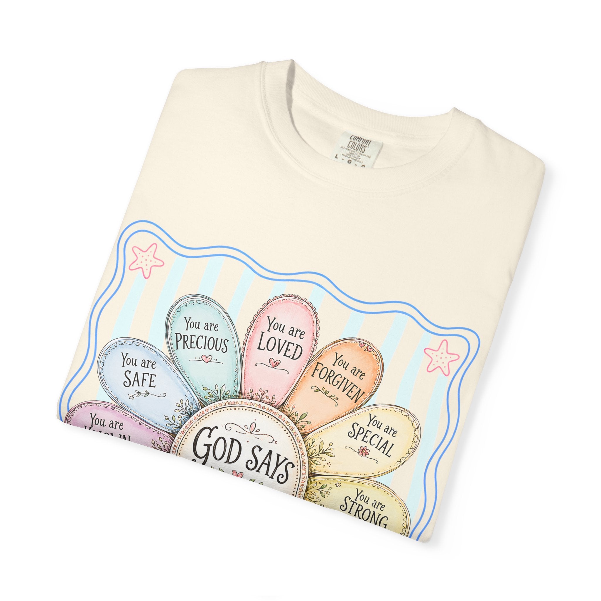 Faith Affirmation T-Shirt — "God Says You Are" Pastel Floral Design