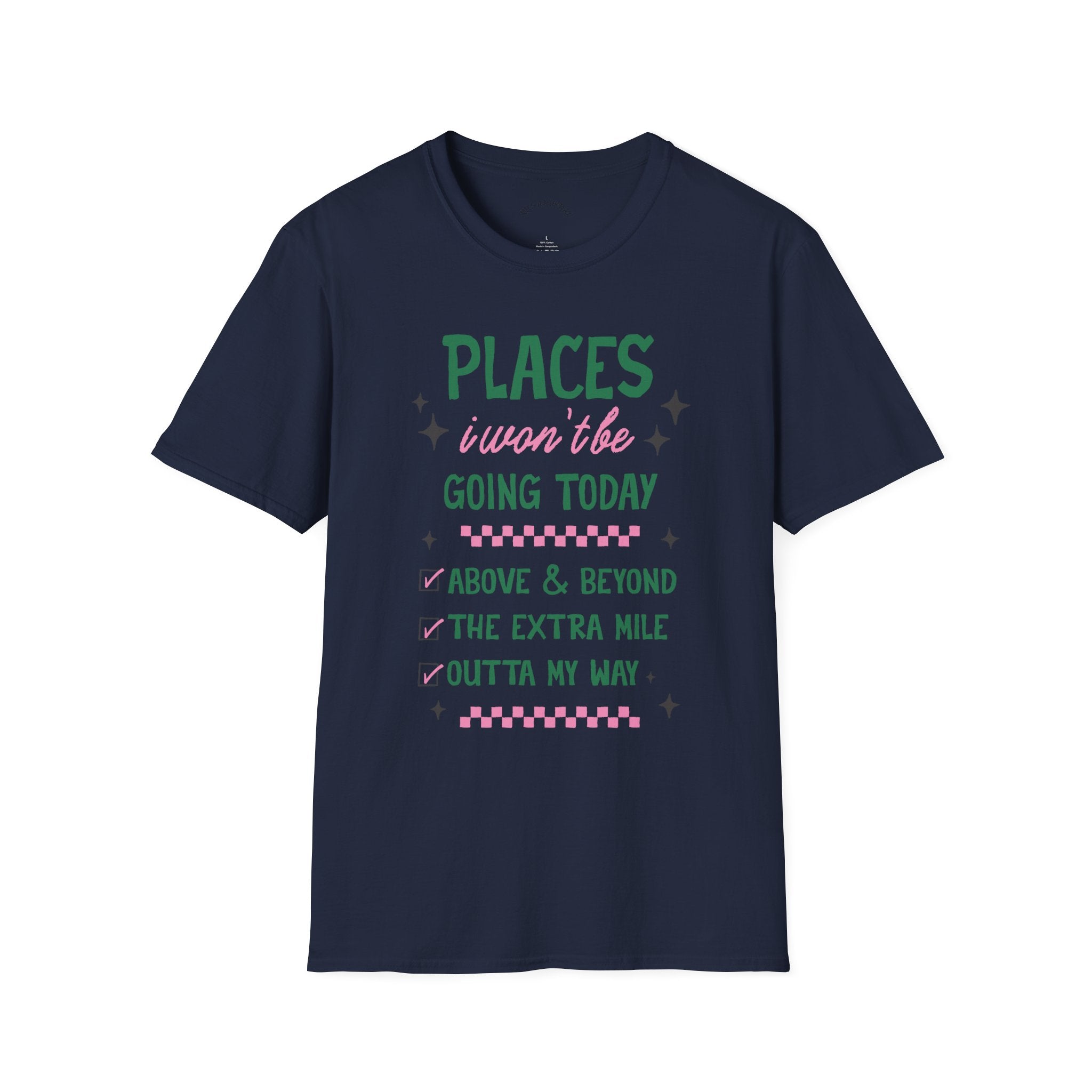 T‑Shirt — “Places I Won’t Be Going Today” Funny Cozy Stay‑In Tee