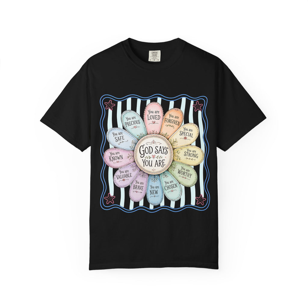 Faith Affirmation T-Shirt — "God Says You Are" Pastel Floral Design