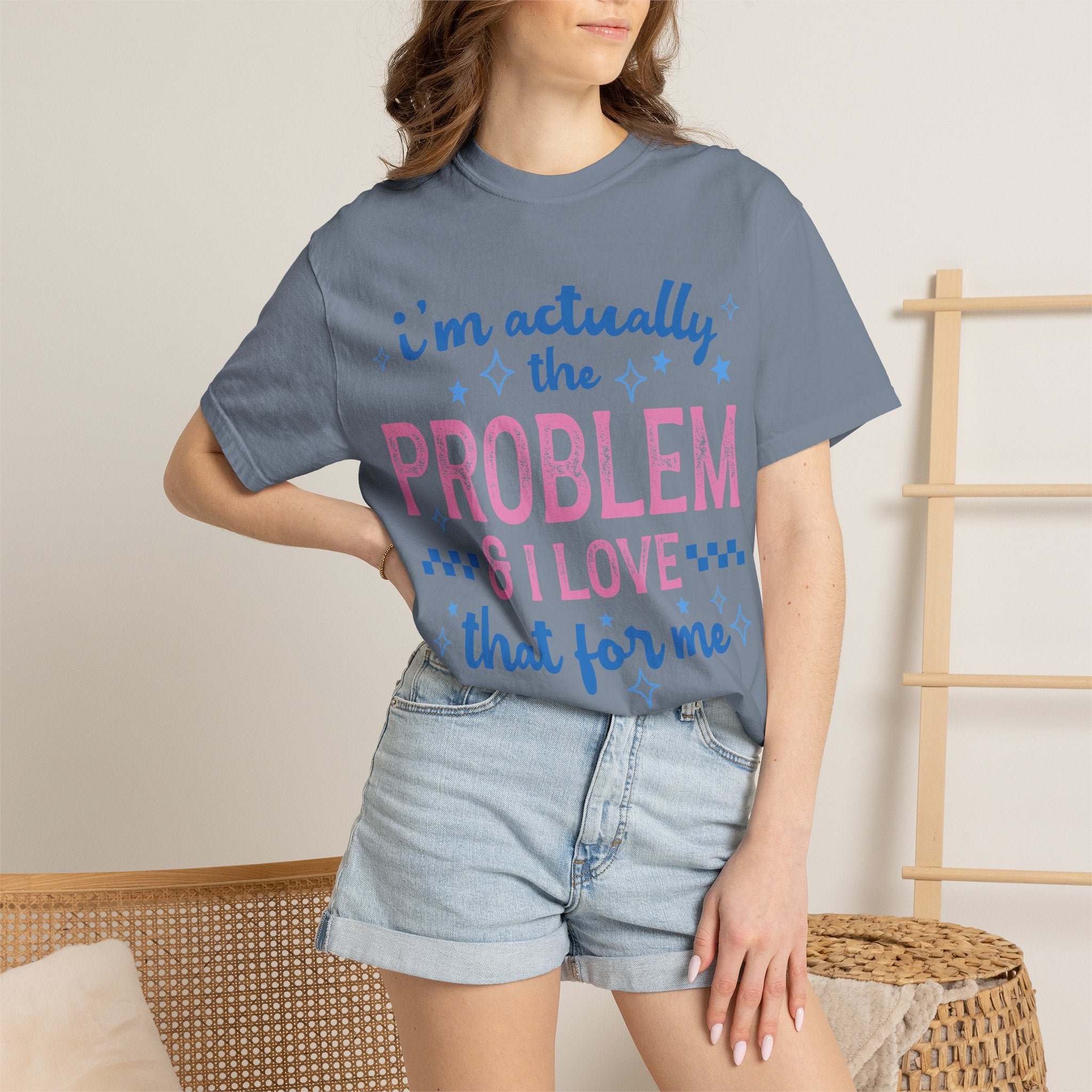 Funny Graphic T-Shirt — "I'm Actually the Problem & I Love That For Me" Retro Script Top