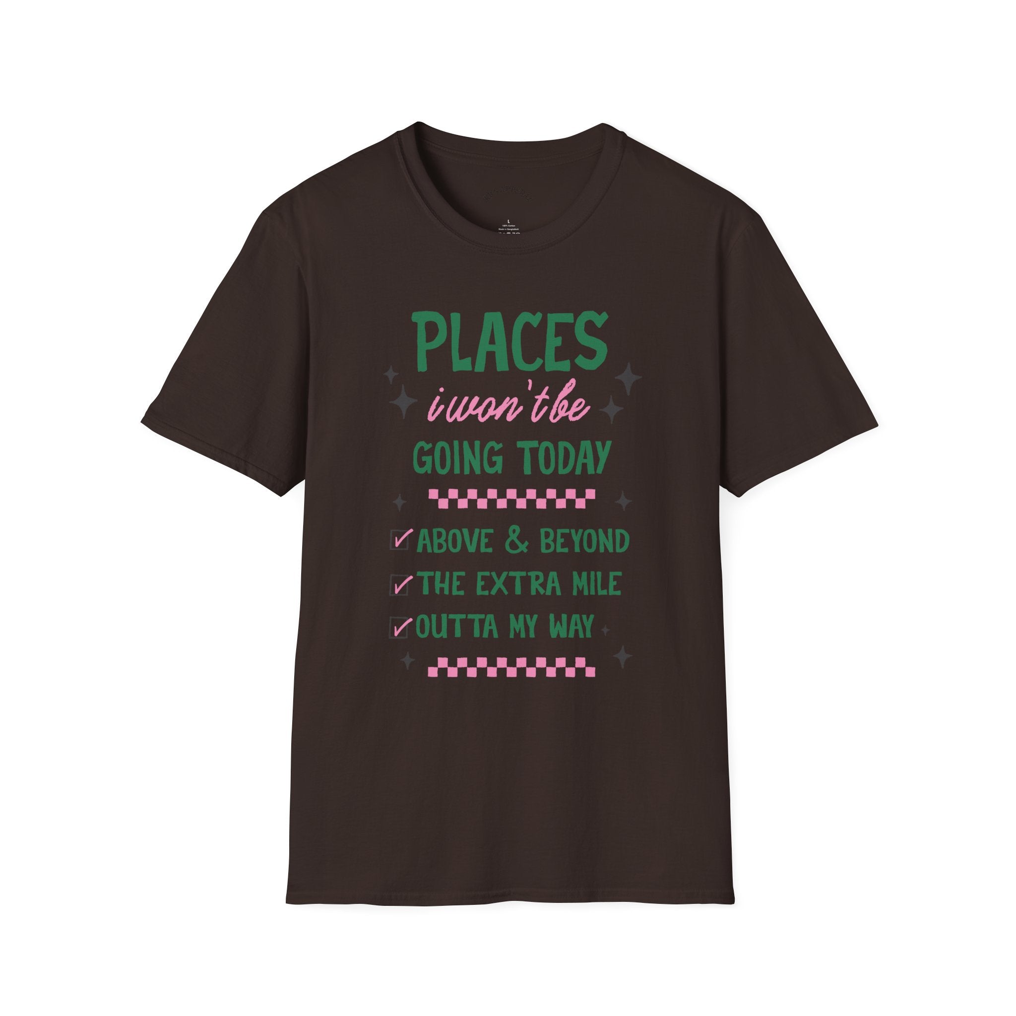 T‑Shirt — “Places I Won’t Be Going Today” Funny Cozy Stay‑In Tee