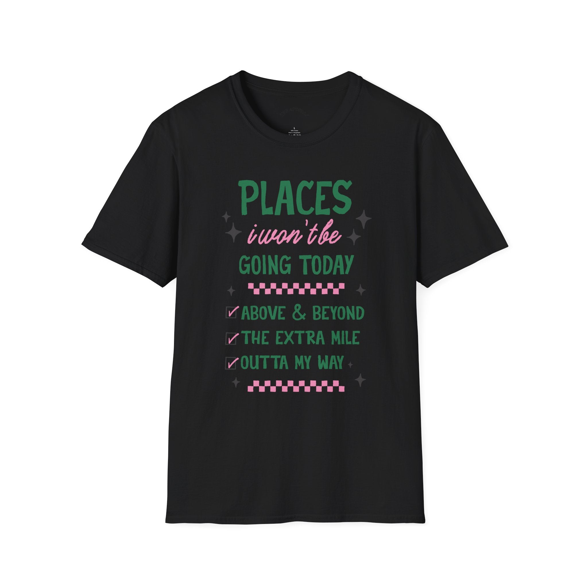 T‑Shirt — “Places I Won’t Be Going Today” Funny Cozy Stay‑In Tee