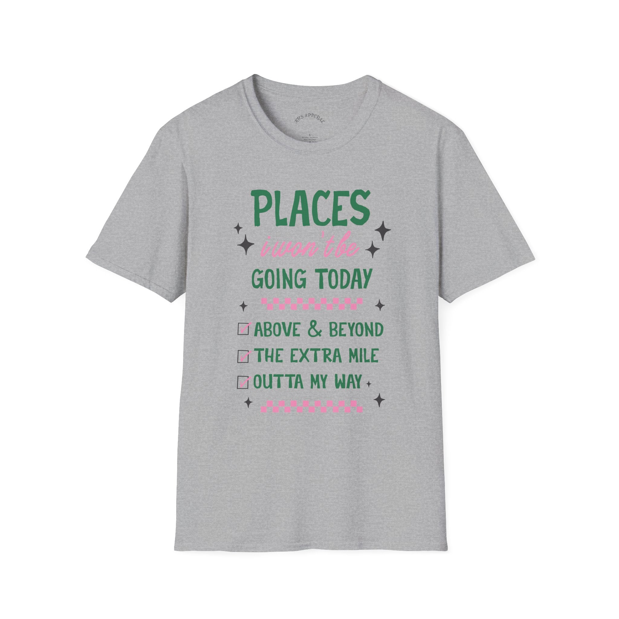 T‑Shirt — “Places I Won’t Be Going Today” Funny Cozy Stay‑In Tee