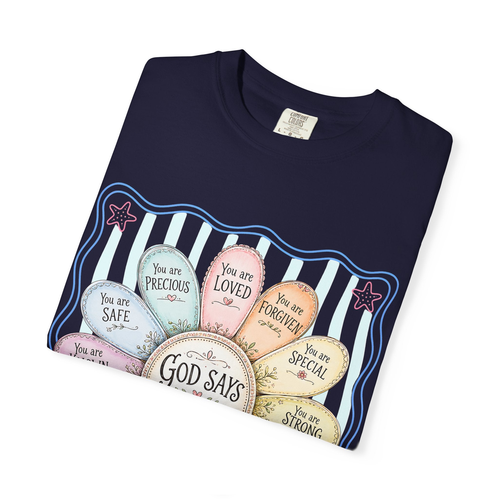 Faith Affirmation T-Shirt — "God Says You Are" Pastel Floral Design