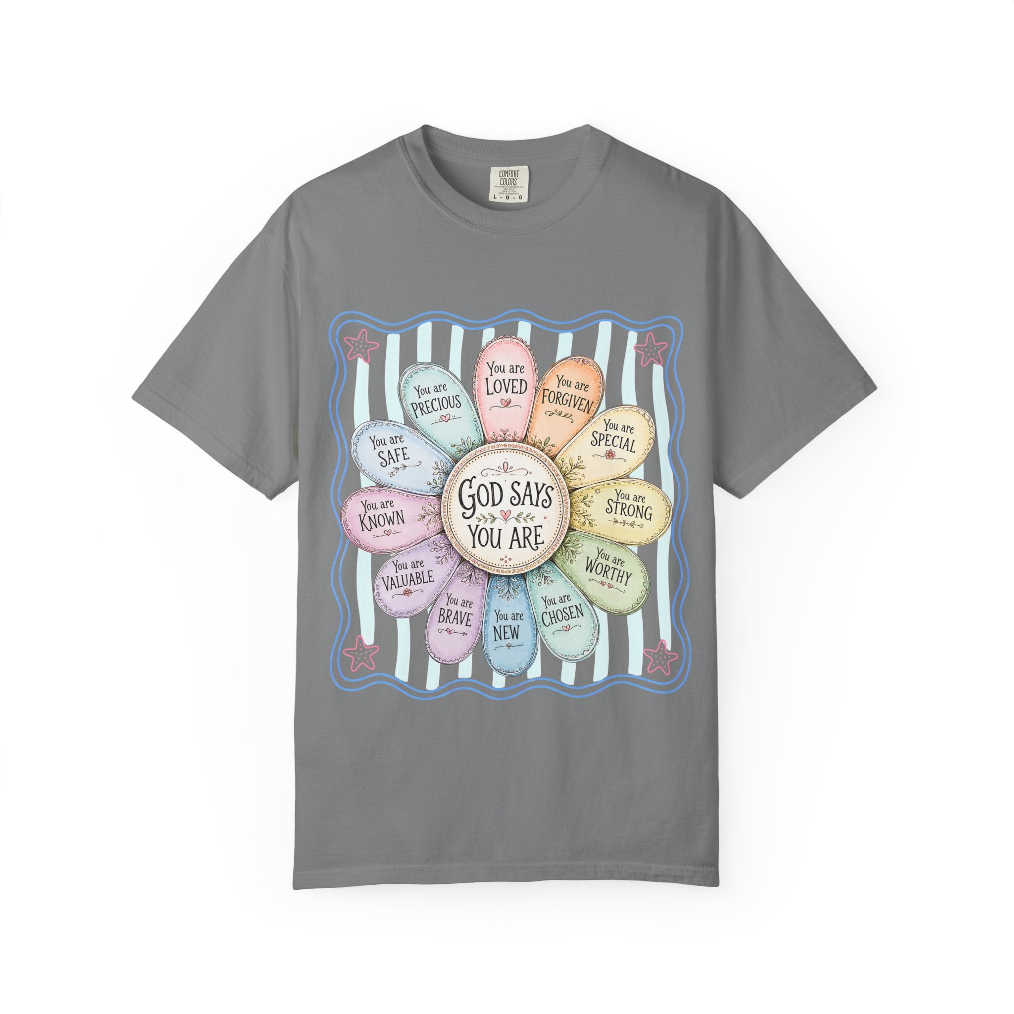 Faith Affirmation T-Shirt — "God Says You Are" Pastel Floral Design