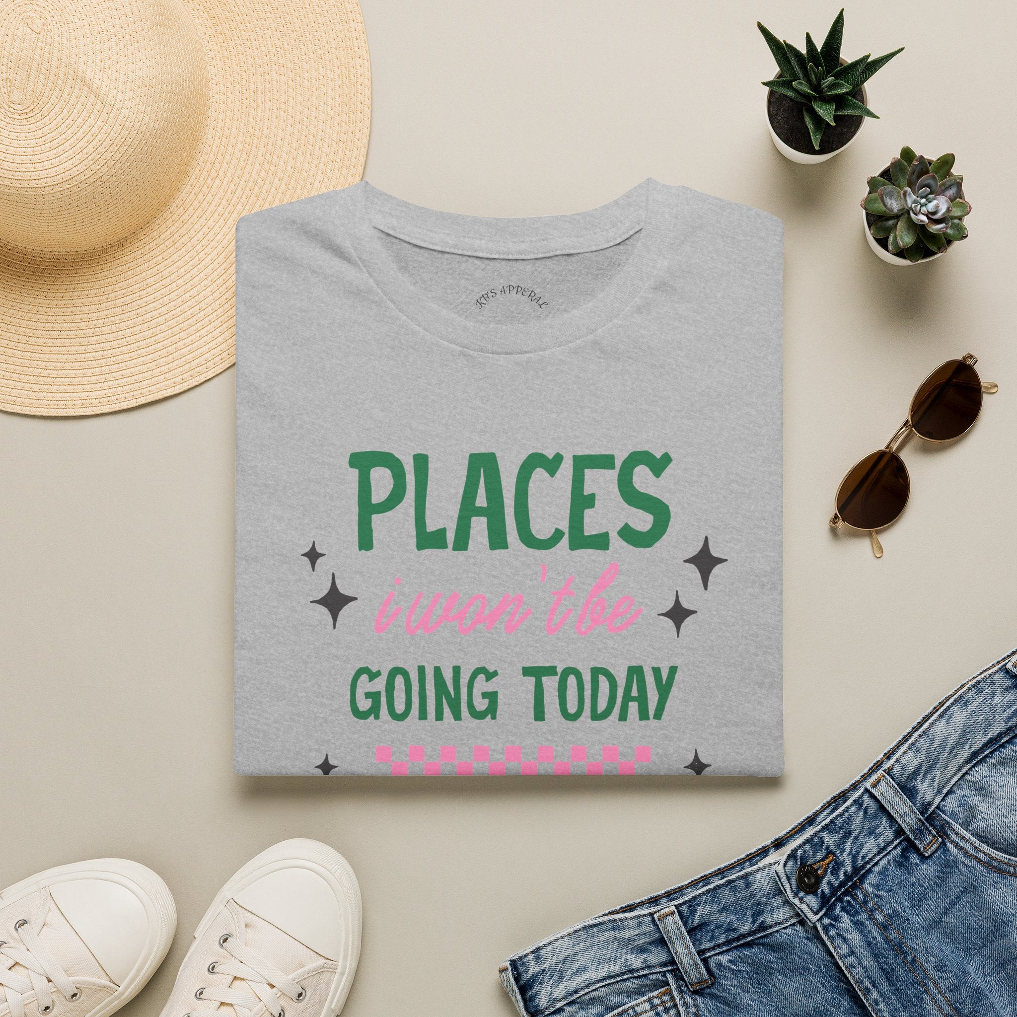 T‑Shirt — “Places I Won’t Be Going Today” Funny Cozy Stay‑In Tee