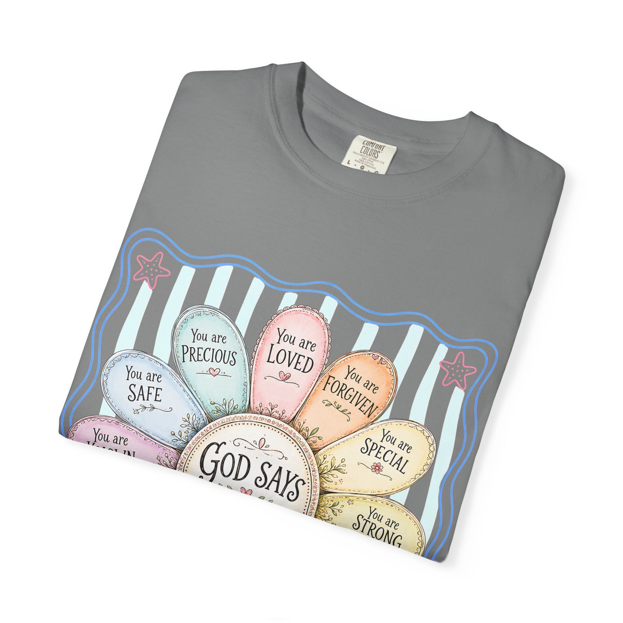 Faith Affirmation T-Shirt — "God Says You Are" Pastel Floral Design