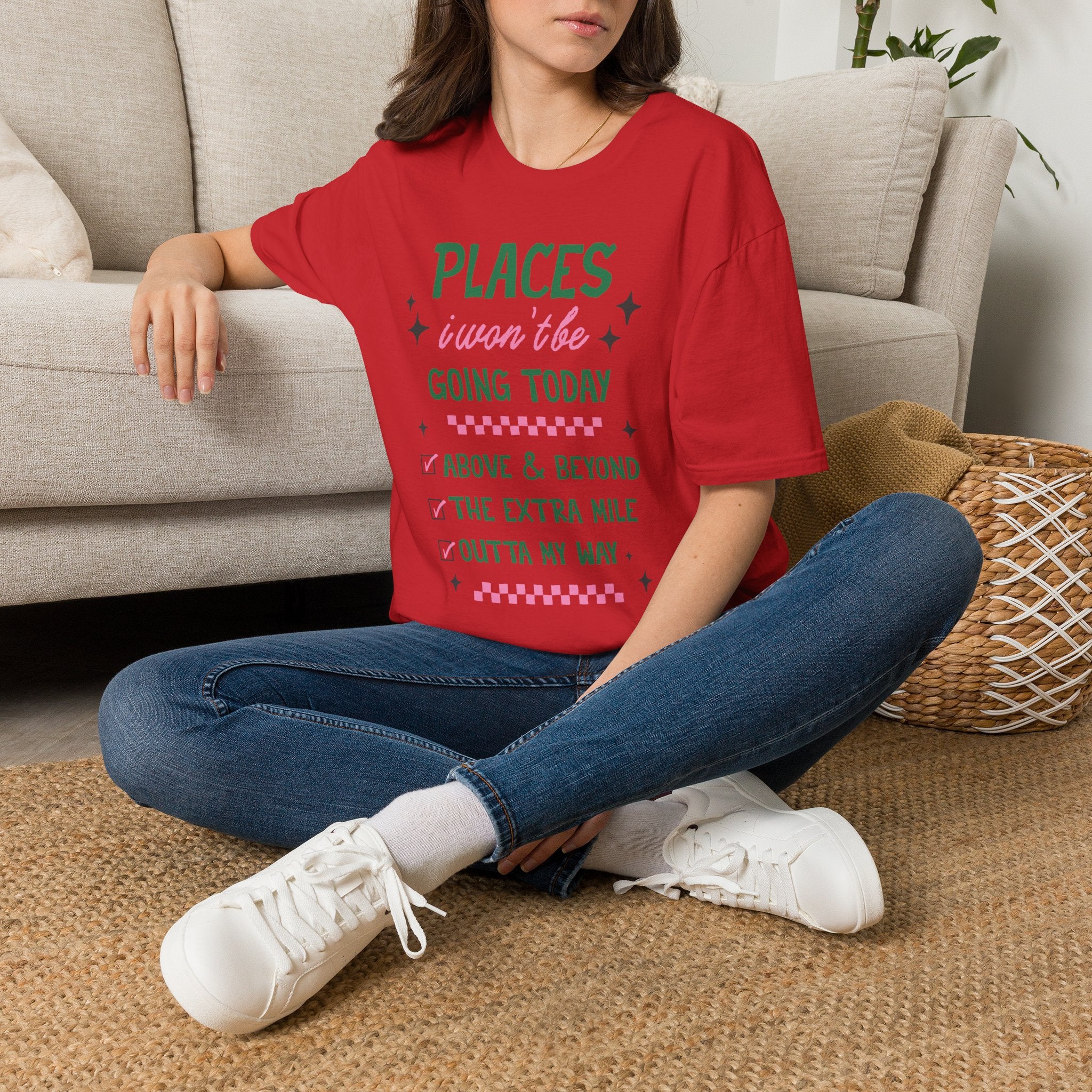 T‑Shirt — “Places I Won’t Be Going Today” Funny Cozy Stay‑In Tee