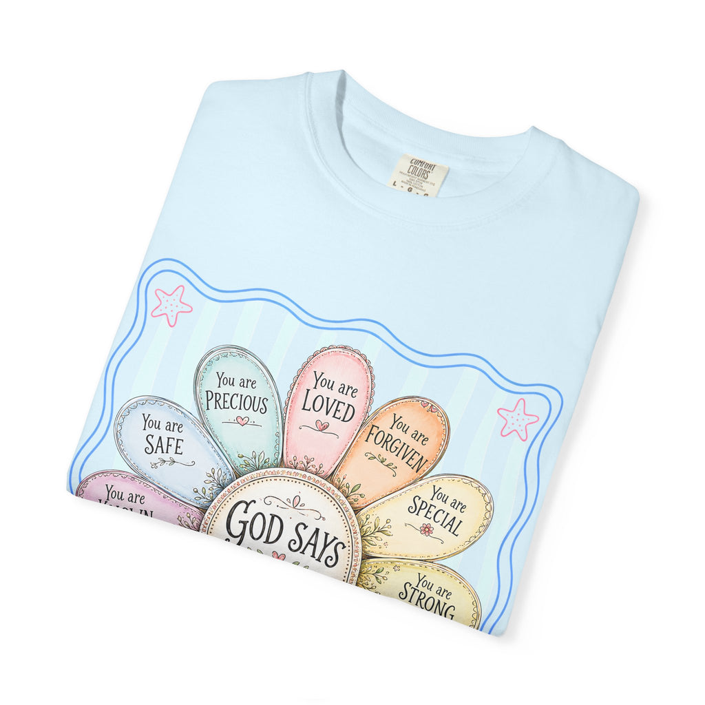 Faith Affirmation T-Shirt — "God Says You Are" Pastel Floral Design