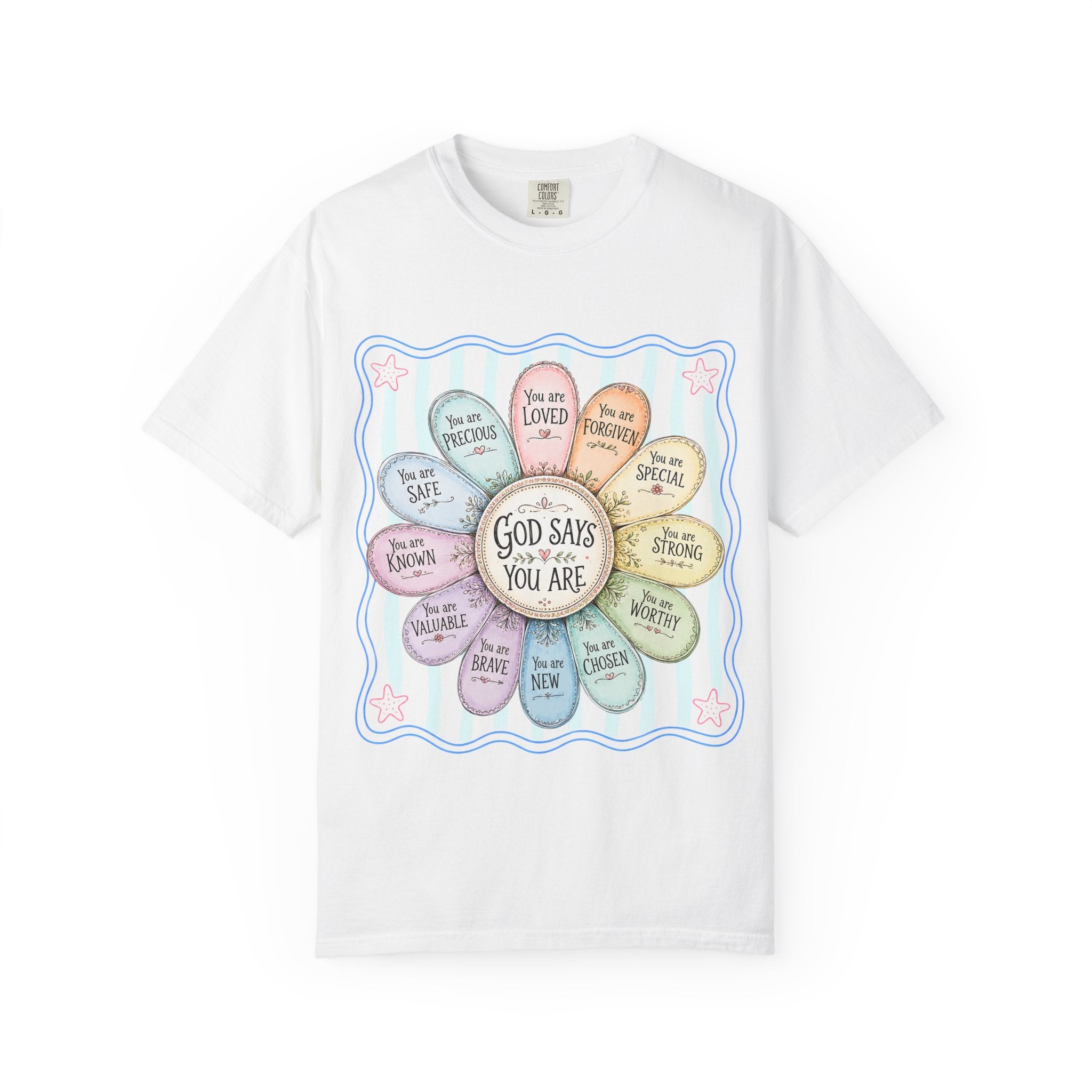 Faith Affirmation T-Shirt — "God Says You Are" Pastel Floral Design