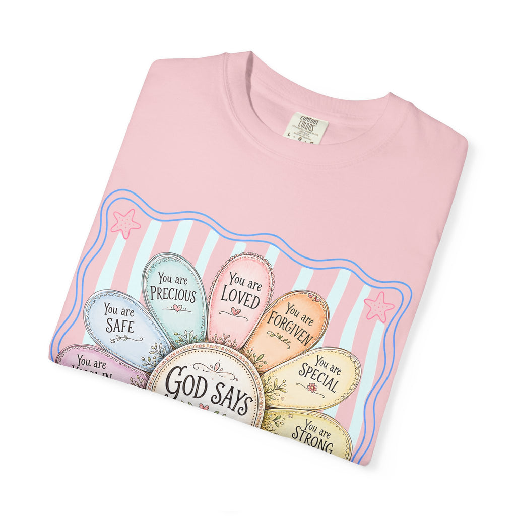 Faith Affirmation T-Shirt — "God Says You Are" Pastel Floral Design
