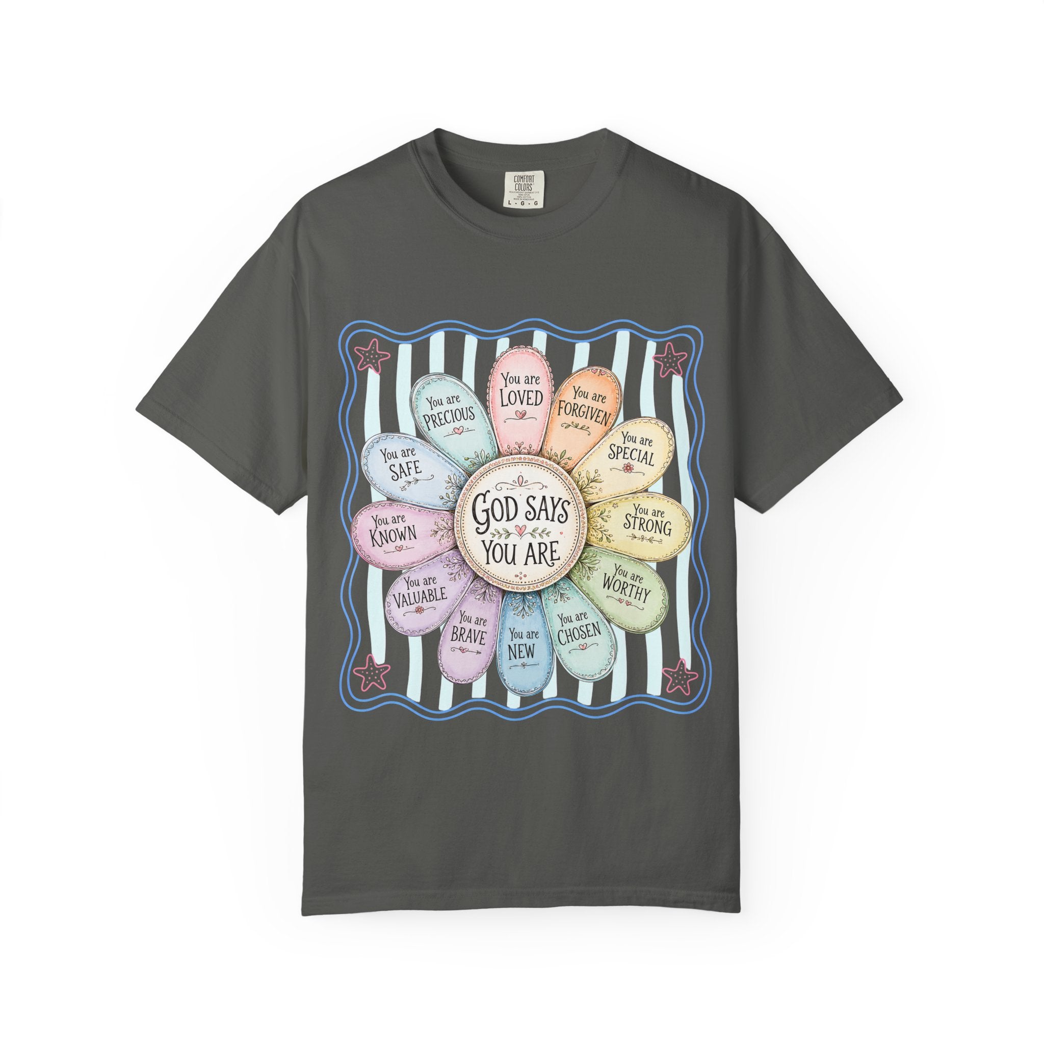 Faith Affirmation T-Shirt — "God Says You Are" Pastel Floral Design