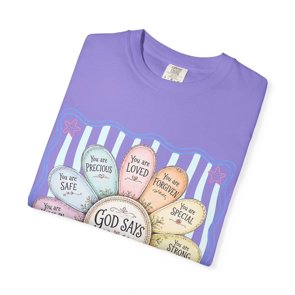 Faith Affirmation T-Shirt — "God Says You Are" Pastel Floral Design