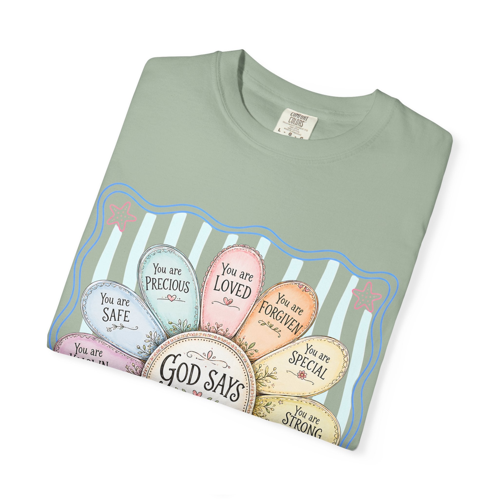 Faith Affirmation T-Shirt — "God Says You Are" Pastel Floral Design