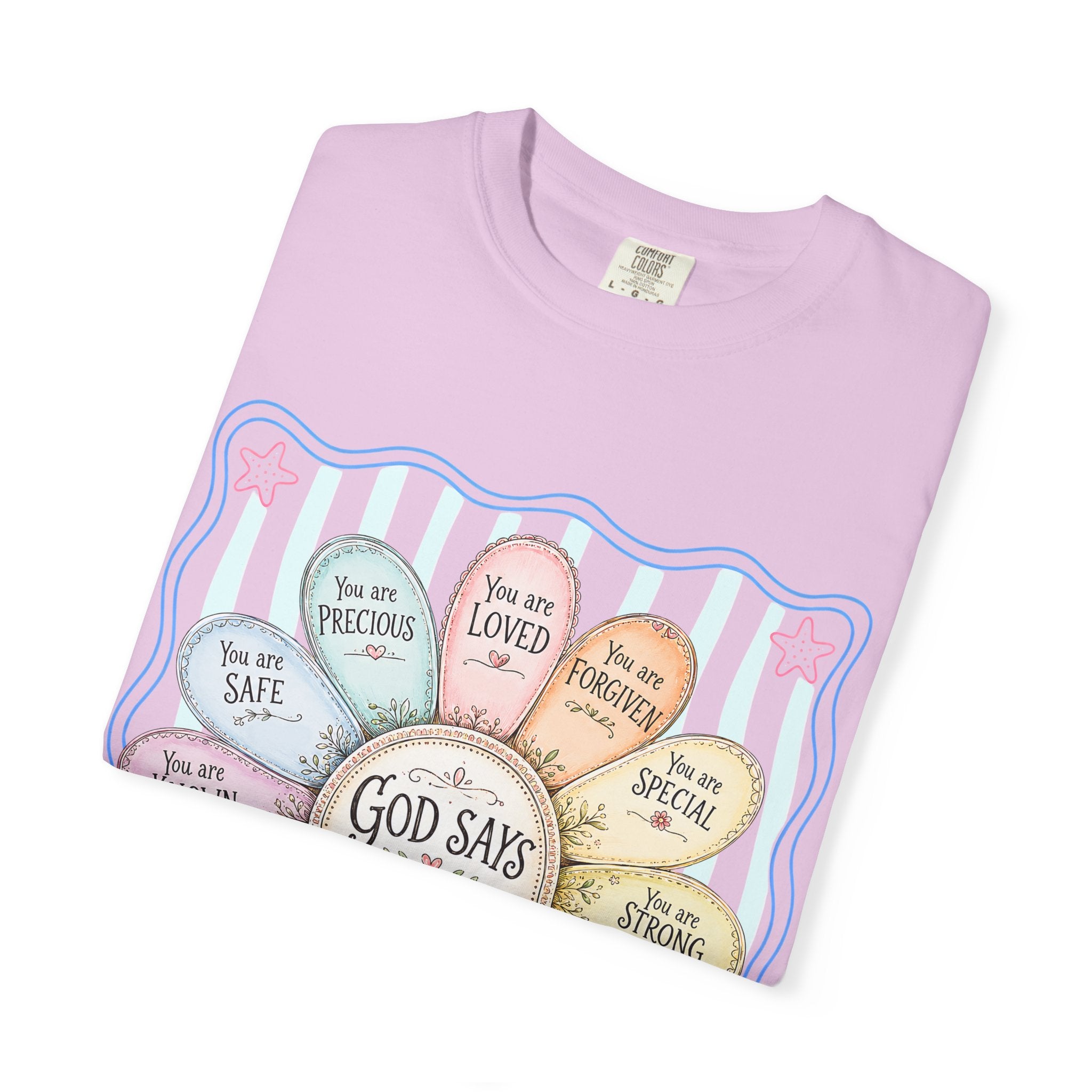 Faith Affirmation T-Shirt — "God Says You Are" Pastel Floral Design