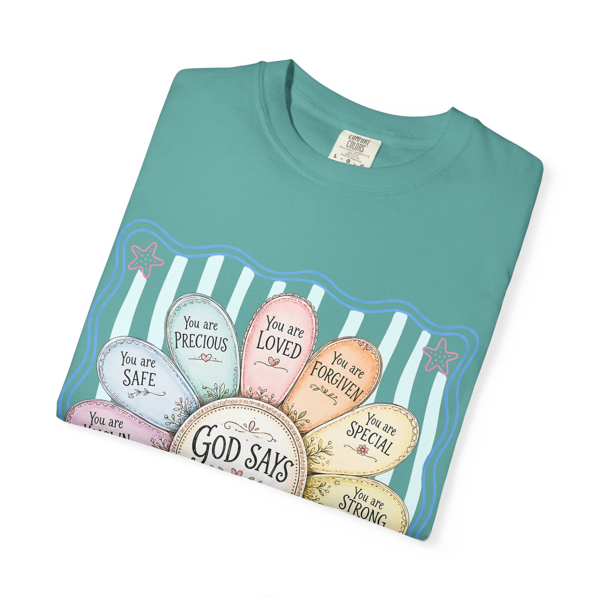 Faith Affirmation T-Shirt — "God Says You Are" Pastel Floral Design