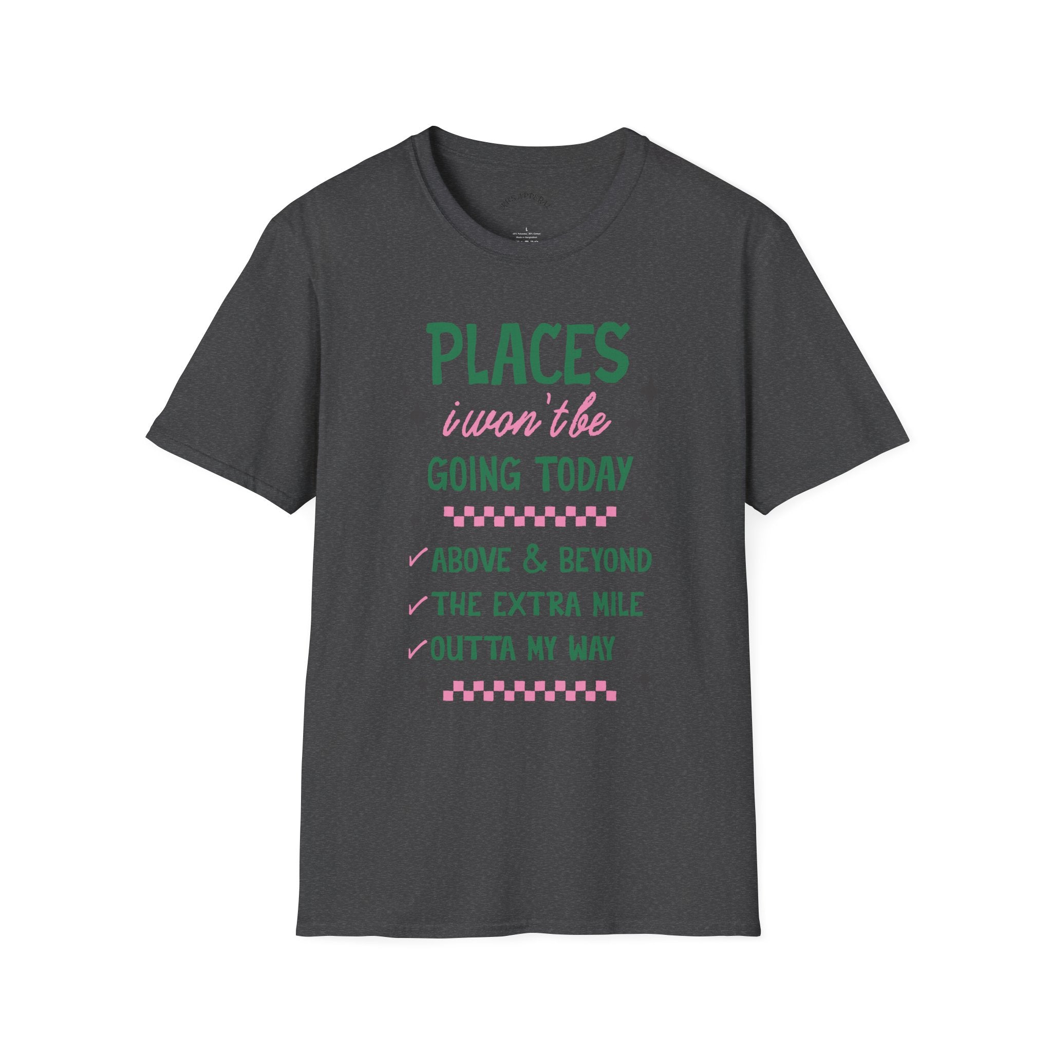 T‑Shirt — “Places I Won’t Be Going Today” Funny Cozy Stay‑In Tee