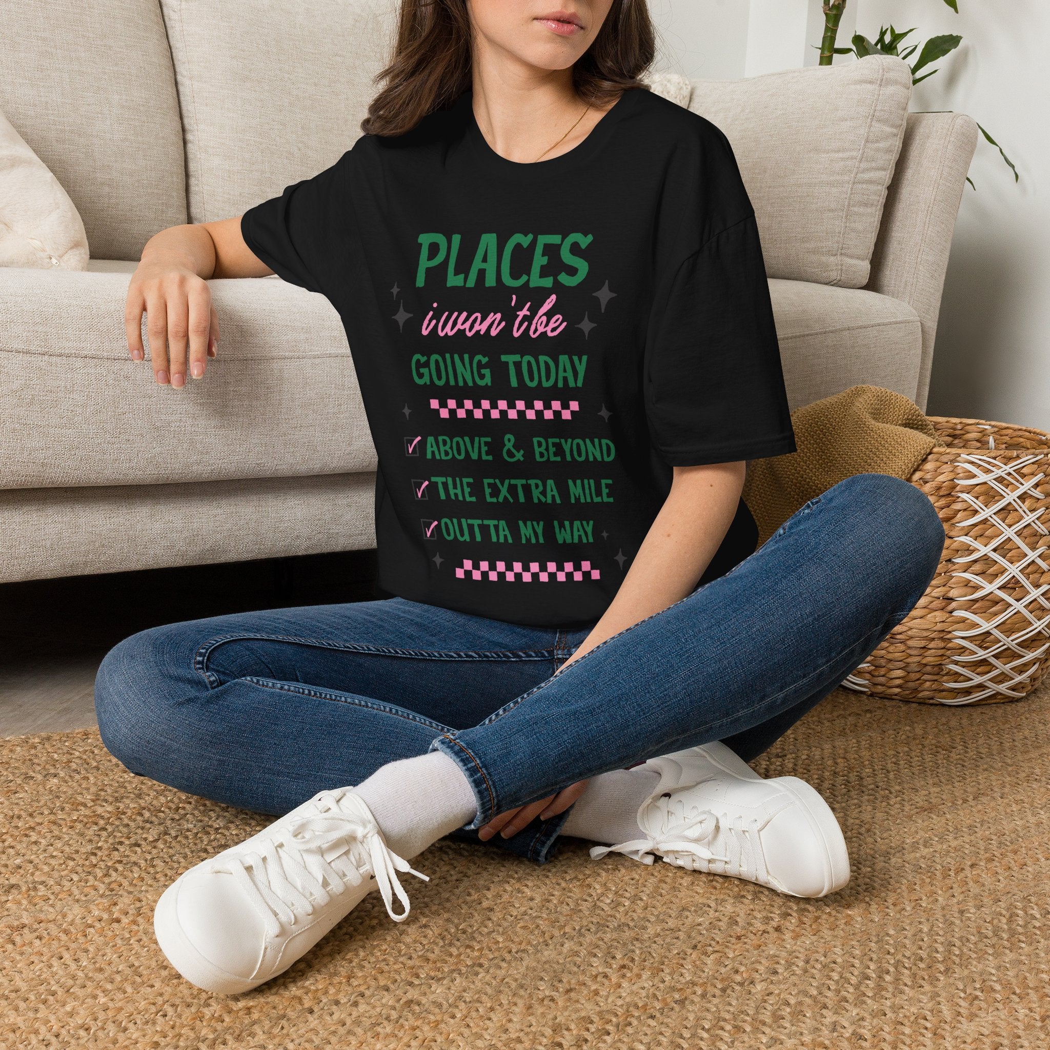 T‑Shirt — “Places I Won’t Be Going Today” Funny Cozy Stay‑In Tee