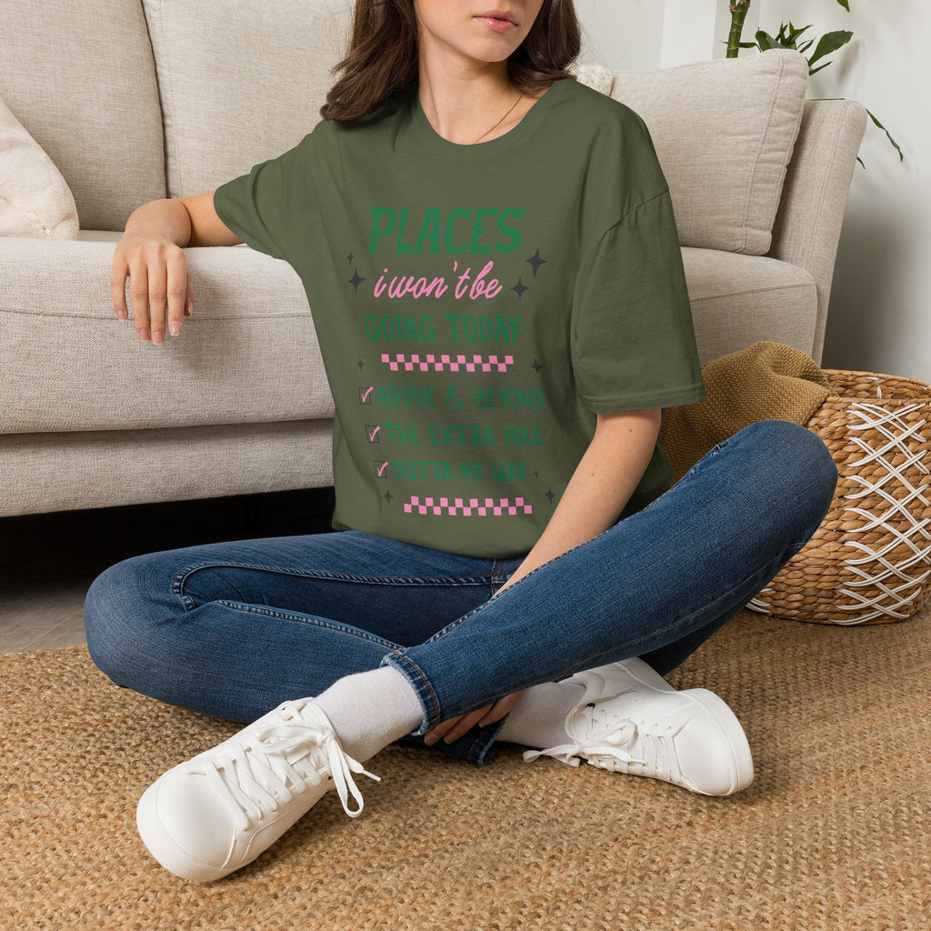 T‑Shirt — “Places I Won’t Be Going Today” Funny Cozy Stay‑In Tee