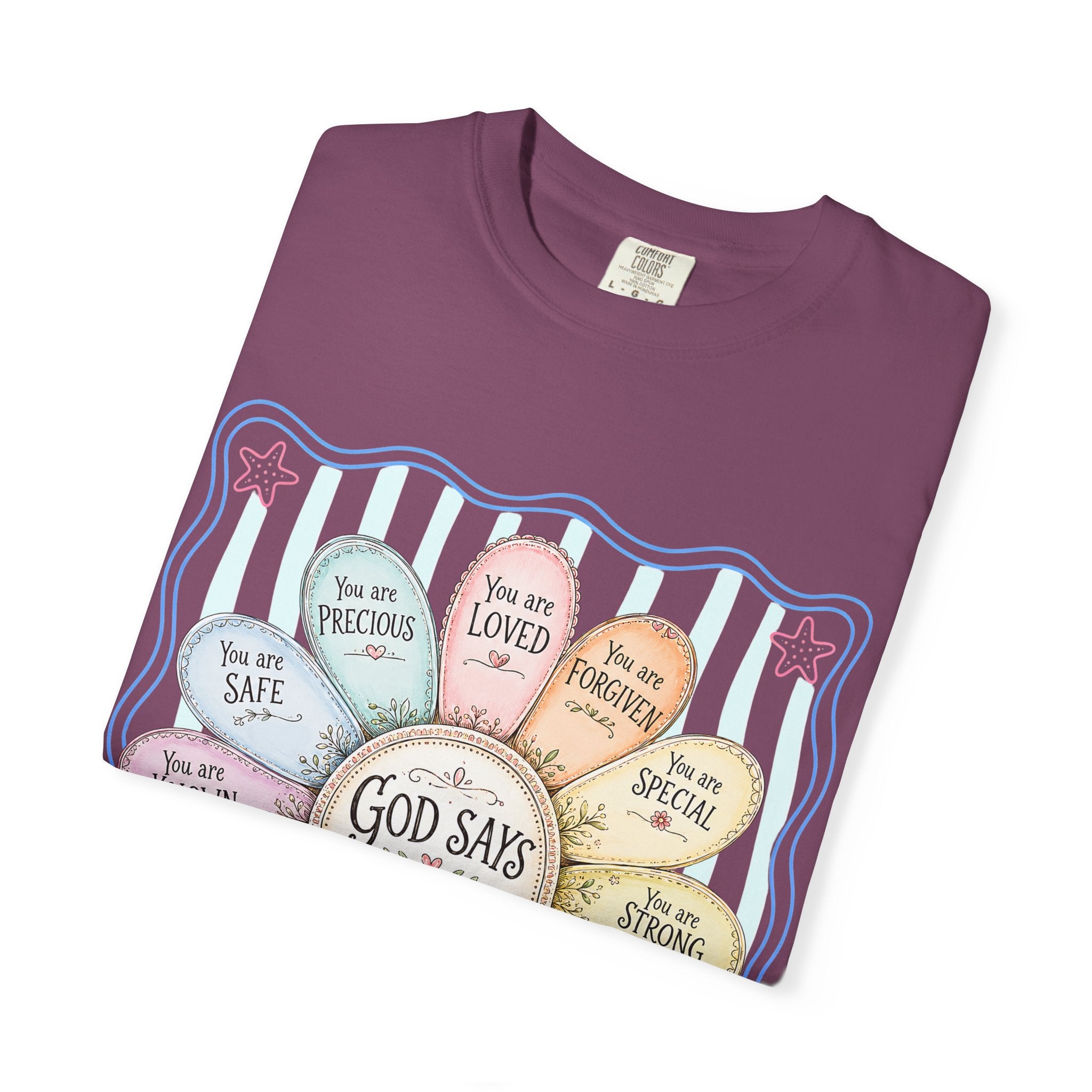 Faith Affirmation T-Shirt — "God Says You Are" Pastel Floral Design