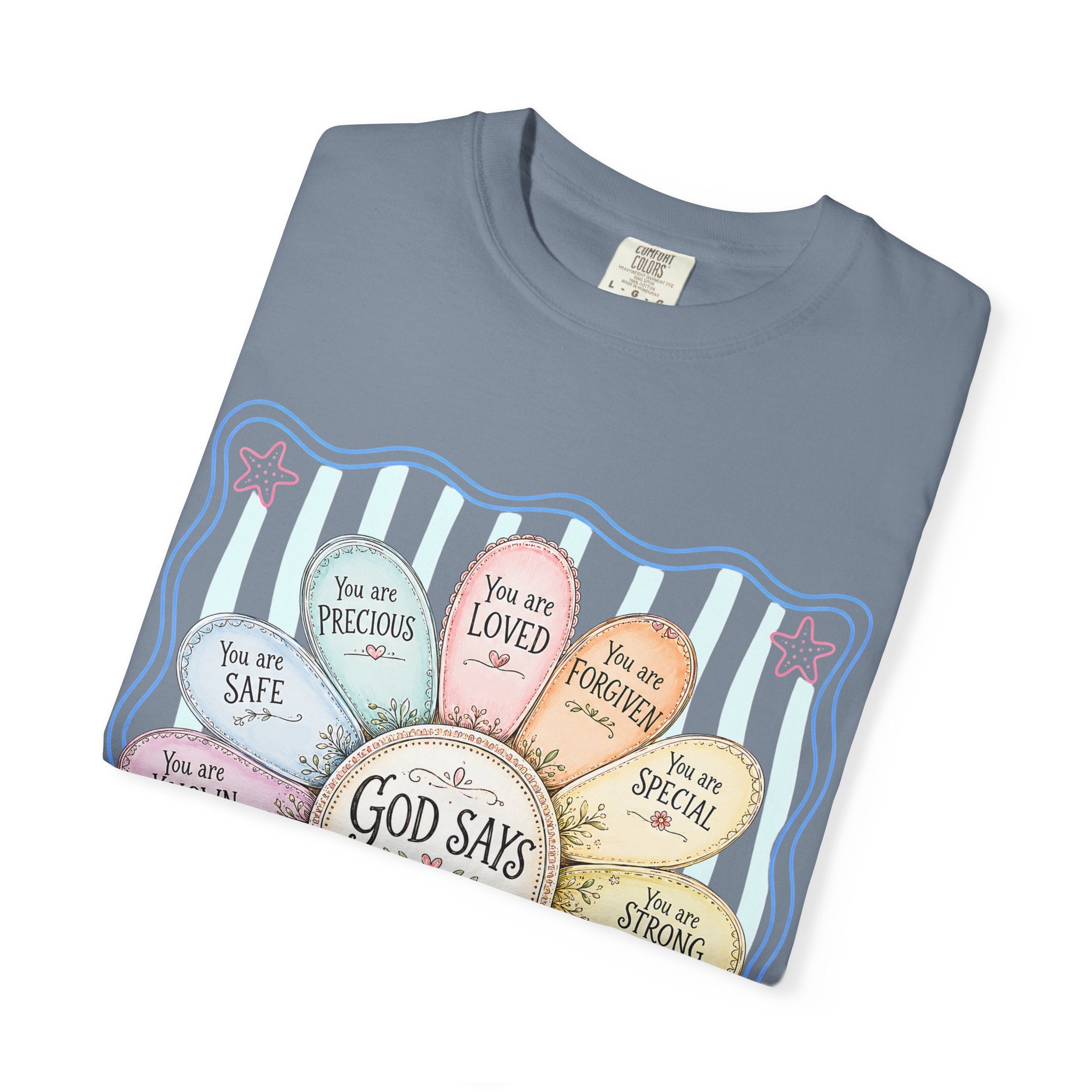 Faith Affirmation T-Shirt — "God Says You Are" Pastel Floral Design